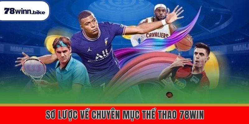 Chuyên mục thể thao 78win được yêu thích