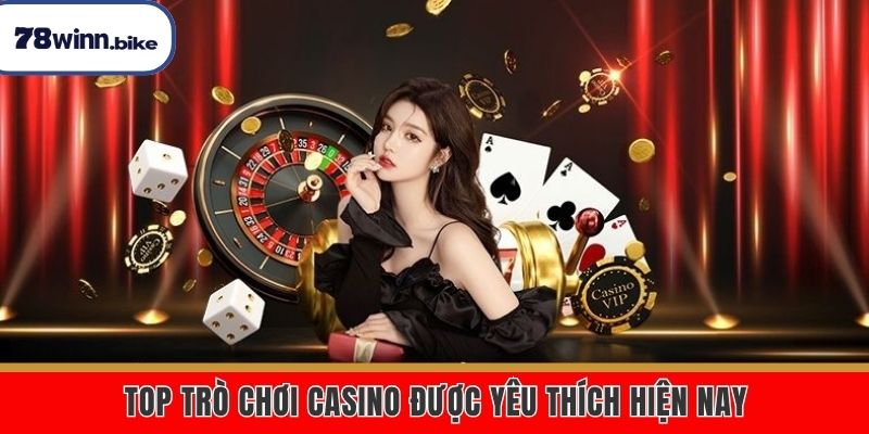 Gợi ý một số siêu phẩm không thể bỏ qua tại casino